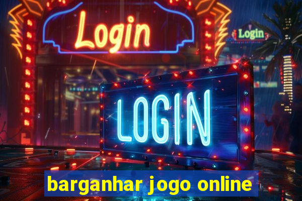 barganhar jogo online